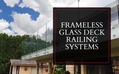 Frameless Glass Deck Railing Systems