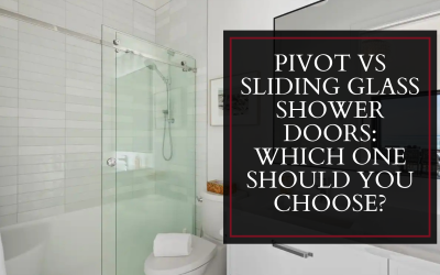 Pivot Glass Shower Doors vs Sliding Glass Shower Doors: Which One Should You Choose?